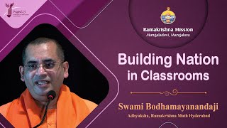 Building Nation in Classrooms - Talk by Swami Bodhamayanandaji