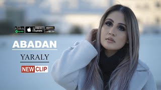 ABADAN - Yaraly (Official Music Video)