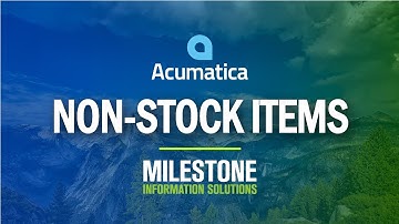 Non-Stock Item Creation in Acumatica Manufacturing Edition
