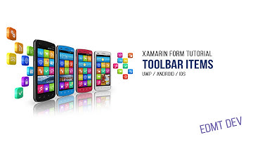 Xamarin Form Tutorial - 15.Toolbar Items