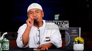 Kajian Basa Jawa Piwulang Tauhid Kagem Kaum Muslim  Ustadz Abul Aswad Albayaty Ba