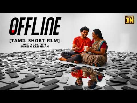 OFFLINE - Tamil Short Film | @LIGHTZON