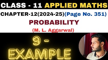 9 Example solution l Chapter 12 l PROBABILITY l Class 11th Applied Maths l M L Aggarwal 2024-25