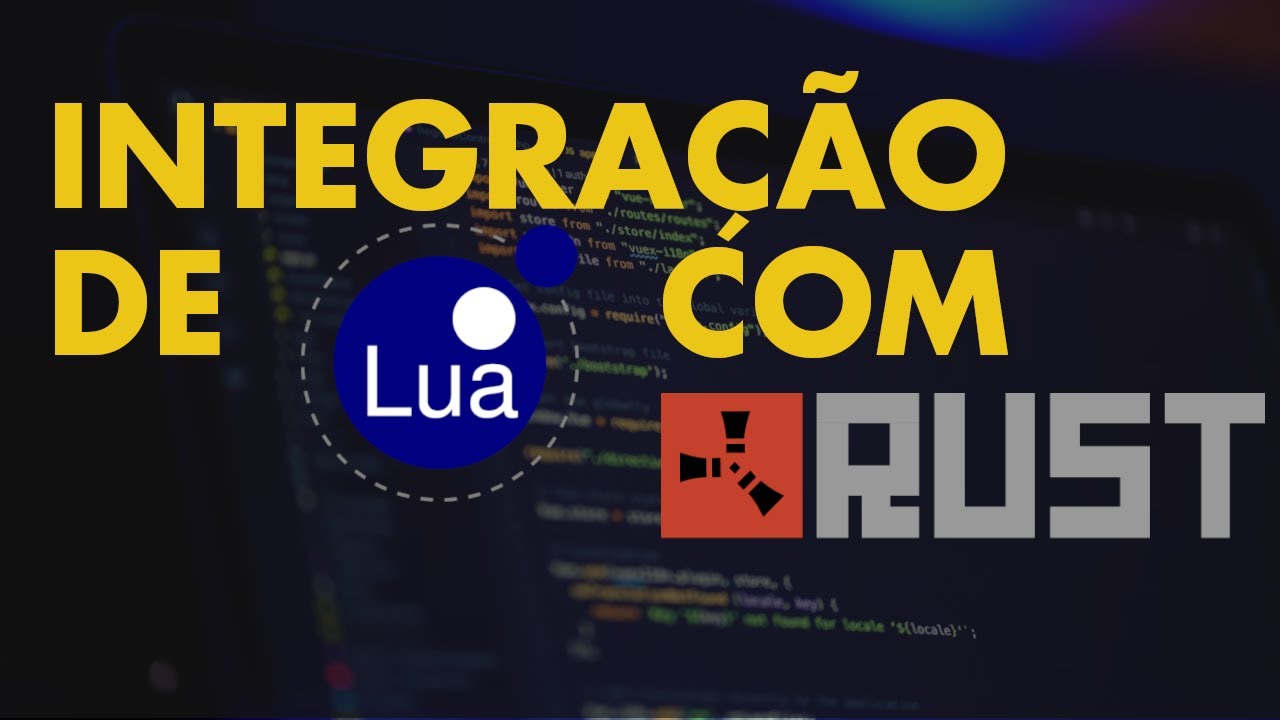 DÁ PARA INTEGRAR LUA COM RUST? E PROBLEMAS DA COMUNIDADE LUA - YouTube