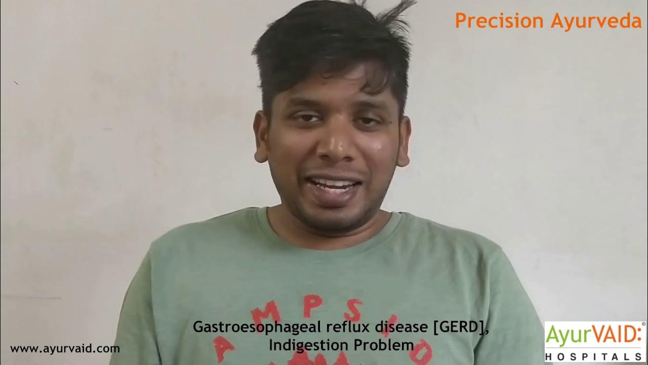 GERD cured through Ayurveda Treatment at AyurVAID YouTube