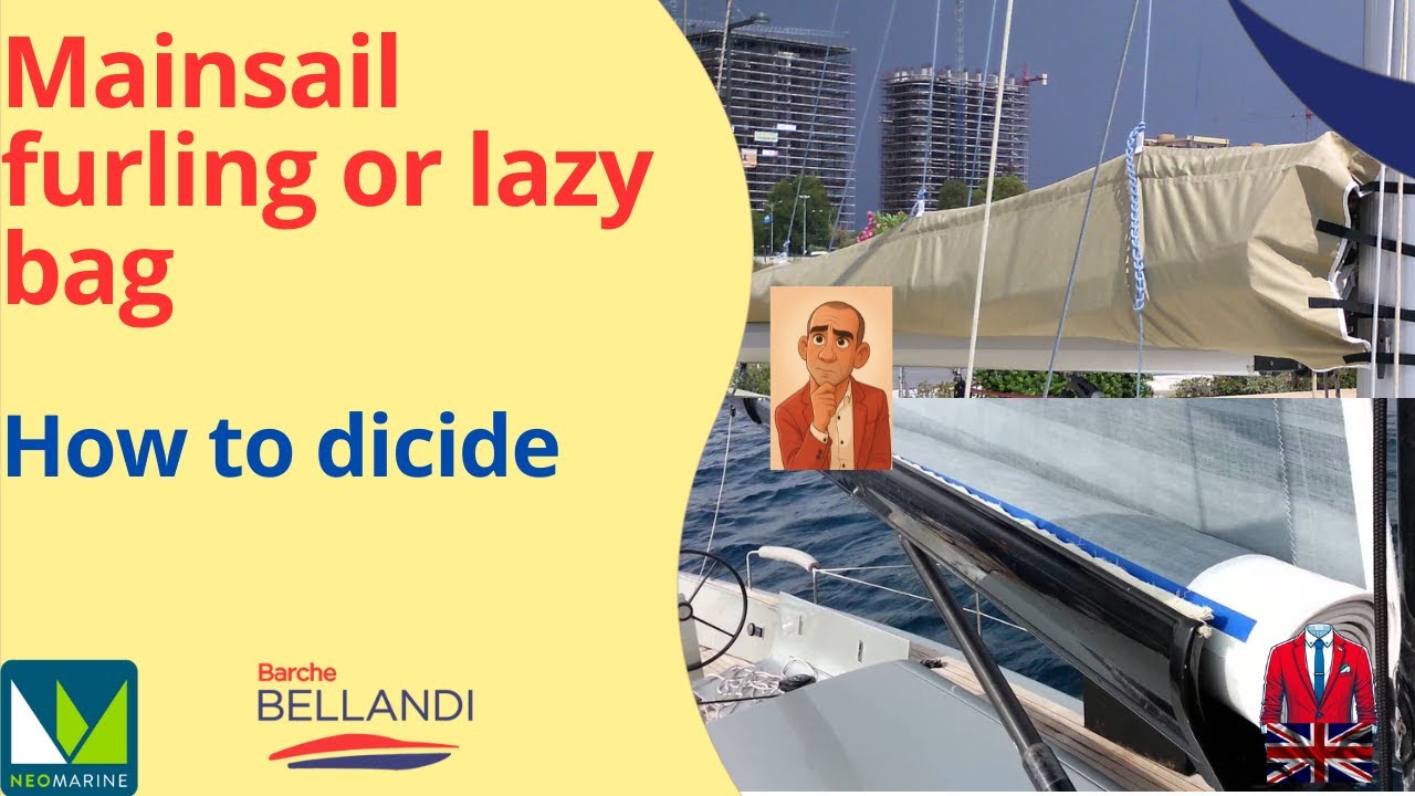 Is a furling mainsail or lazy bag better? Here's the truth that no one tells you