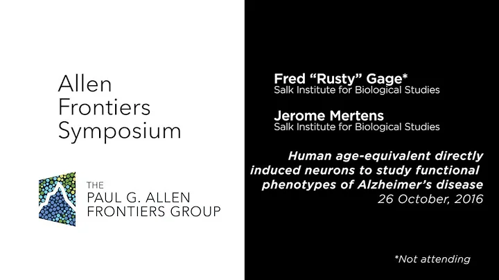 2016 Allen Frontiers Symposium | Fred "Rusty" Gage...