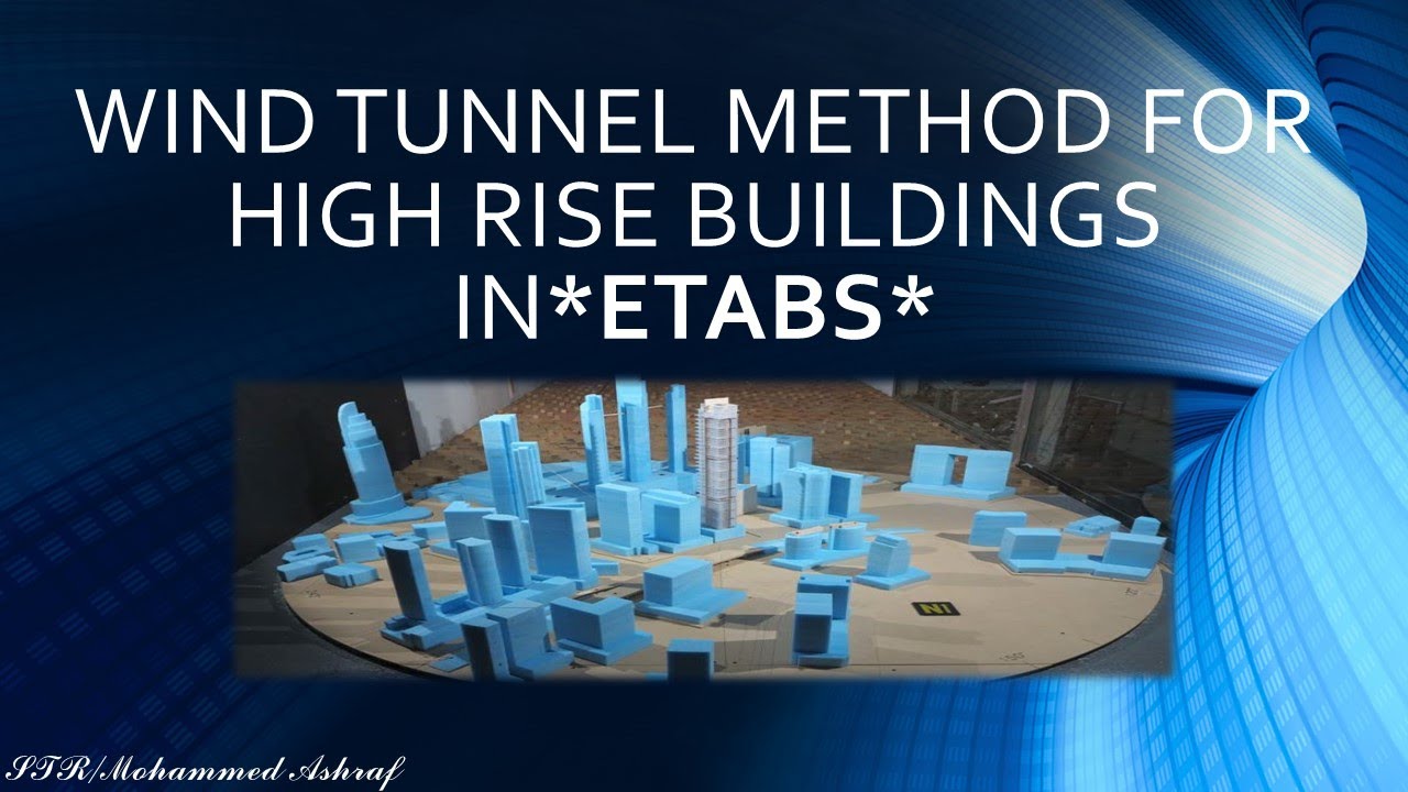 Overview About Wind Tunnel Method And The Usage In ETABS YouTube overview-about-wind-tunnel-method-and-the-usage-in-etabs-youtube