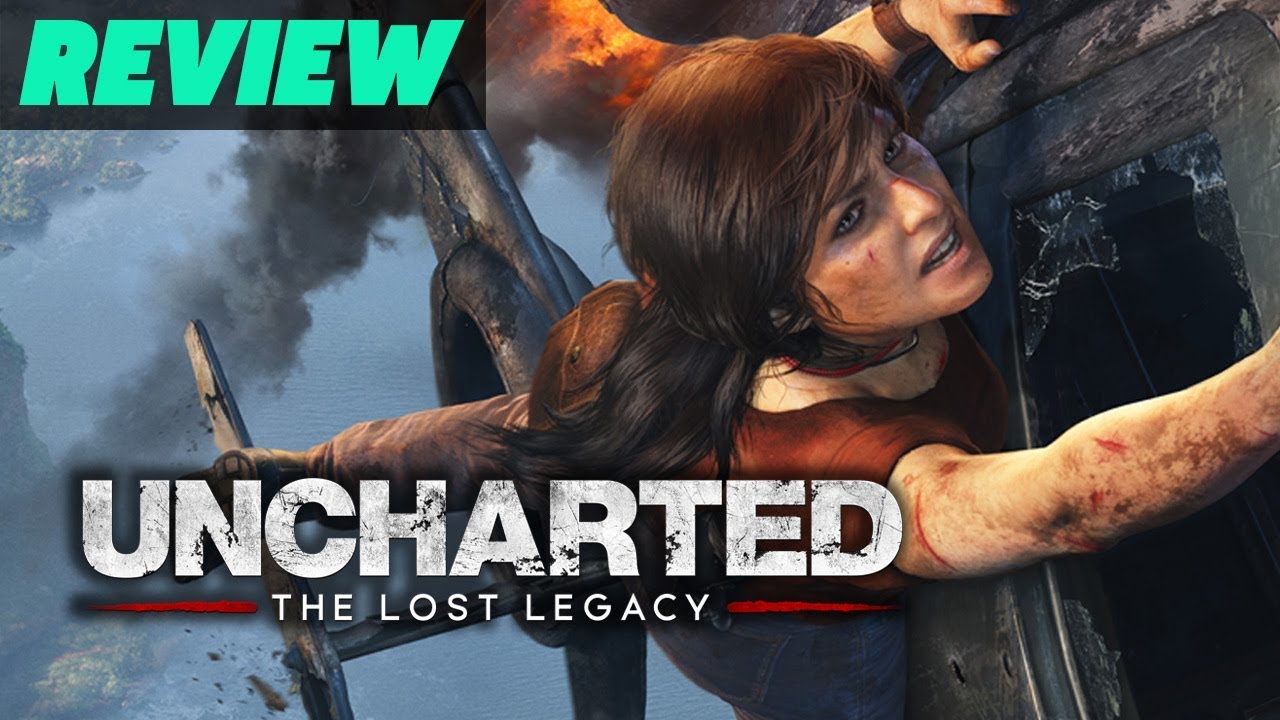 Uncharted: The Lost Legacy' Review