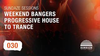 Talamanca - Sundaze Sessions 030 ♫ Weekend Bangers Progressive House To Trance ♫