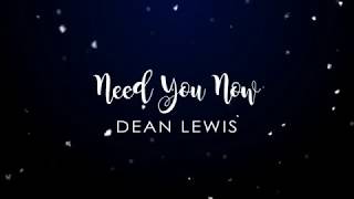 Dean Lewis - Need You Now (Lyrics)