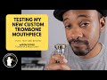 Trombone Lesson: Testing My New Custom Trombone Mouthpiece - Play, Test and Review