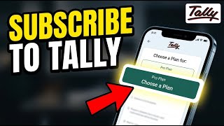 How to subscribe to Tally for building app-like forms and workflows - Quick Tutorial