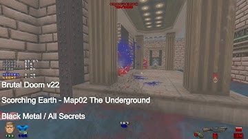 Brutal Doom v22 - Scorching Earth Map02 The Underground (All Secrets)