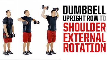Dumbbell Upright Row to Shoulder External Rotation (STRONG SHOULDERS)