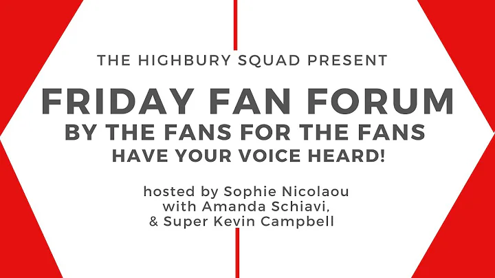 THE FRIDAY FAN FORUM | BY THE ARSENAL FANS | FOR THE ARSENAL FANS