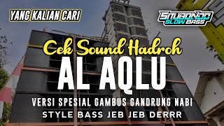 Cek Sound Hadroh Al Aqlu Spesial Gambus ala Gandrung Nabi Viral Tiktok • Situbondo Slow Bass