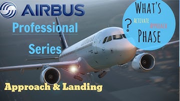 I Airbus Professional Series I Episode 4 Descent and Landing