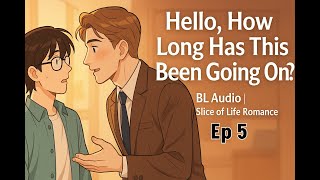 [Bedtime BL] Hello, How Long Has This Been Going On? | EP 5 | Soft Voice screenshot 4