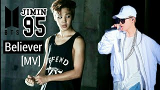 ❁PARK JIMIN●Believer[MV]●