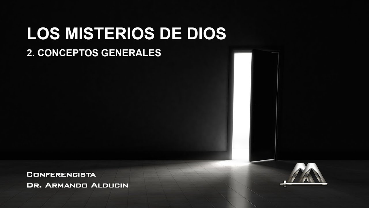 Los misterios de Dios (2. Conceptos generales) - Dr. Armando Alducin -  YouTube | Dios, Predicaciones cristianas, Libro de daniel