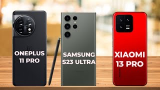 oneplus 11 pro vs samsung s23 ultra vs xiaomi 13 pro