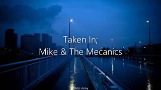 Download Lagu Mike and the Mechanic - Taken in MP3