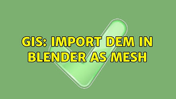 GIS: Import DEM in blender as mesh