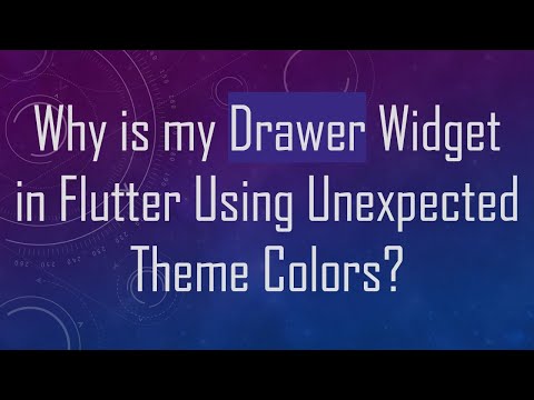Why is my Drawer Widget in Flutter Using Unexpected Theme Colors?