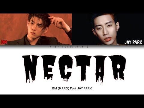 [VOSTFR] BM (KARD) - Nectar ft JAY PARK