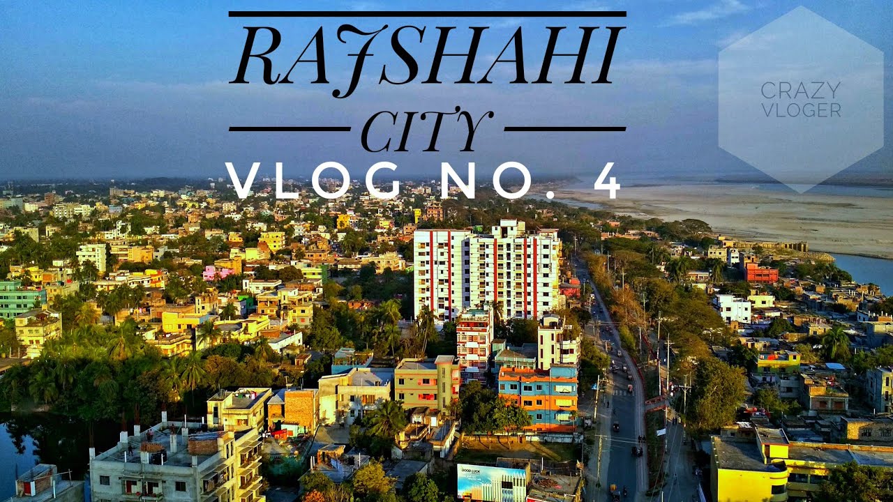 The Beautiful City Rajshahi 🥰🥰 - YouTube