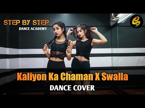 kaliyon ka chaman X Swalla | Dance Cover By Sanvi & Suman | Step By Step Dance Academy | HipHop Mix