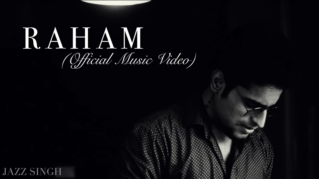 Raham - Official Music Video | Jazz Singh | Latest Sad Song 2020