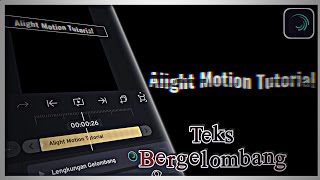Tutorial Teks Bergelombang Di Alight Motion