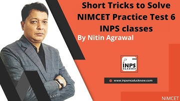Short Tricks to Solve NIMCET Practice Test 6 INPS classes