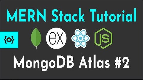Connecting to MongoDB Atlas #2 | MERN Stack Tutorial With Auth