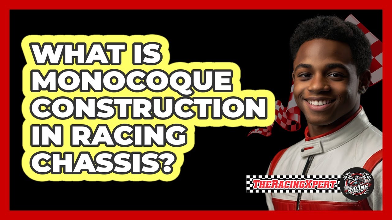 What Is Monocoque Construction In Racing Chassis? - The Racing Xpert