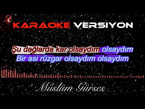 Şu Dağlarda Kar Olsaydım / KARAOKE