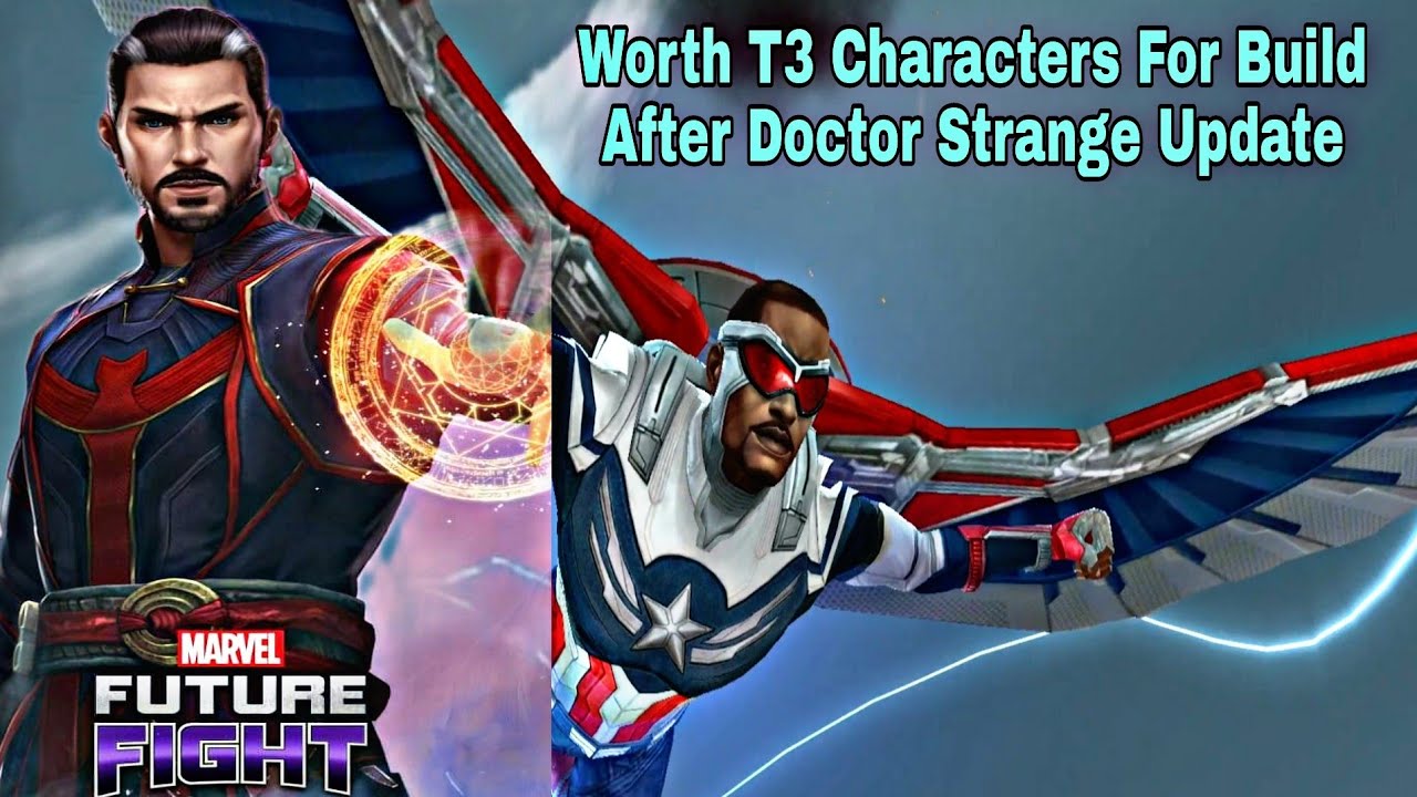 Worth T3 Characters For Build After Doctor Strange Update - Marvel Future Fight