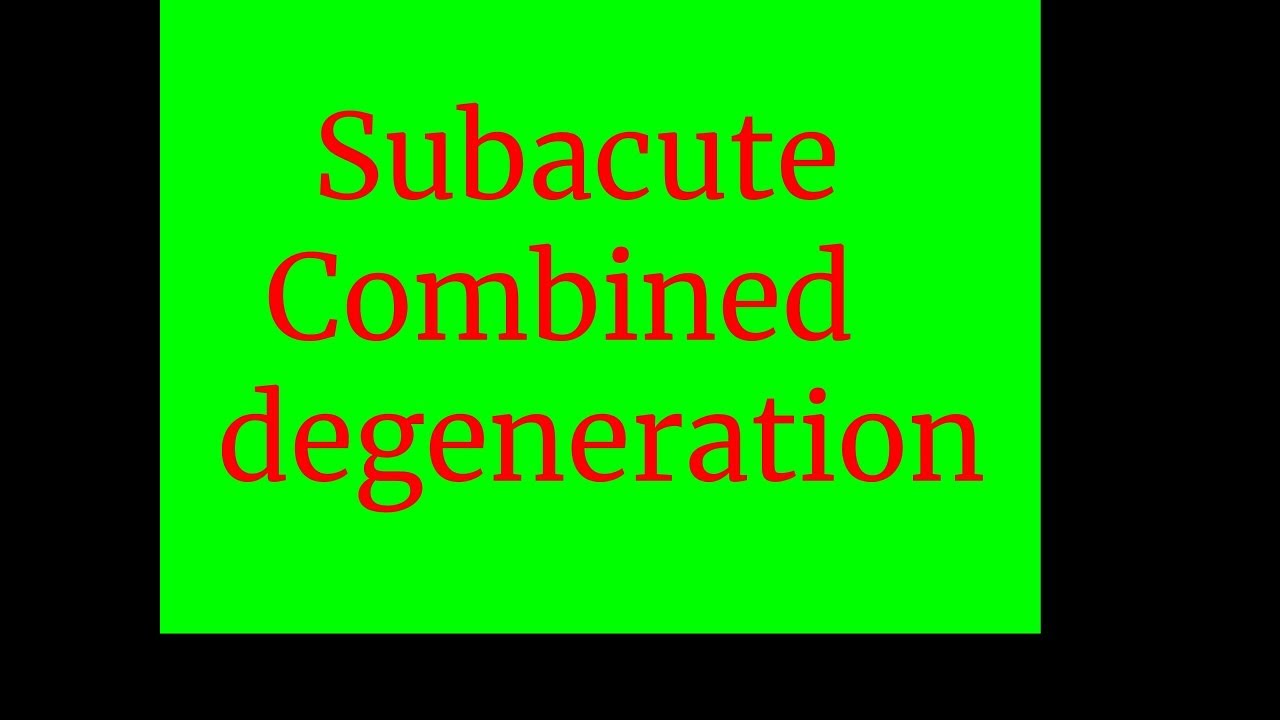 Subacute Combined degeneration YouTube