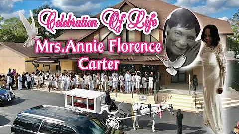 Celebration Of Life-Mrs.Annie Florence Carter