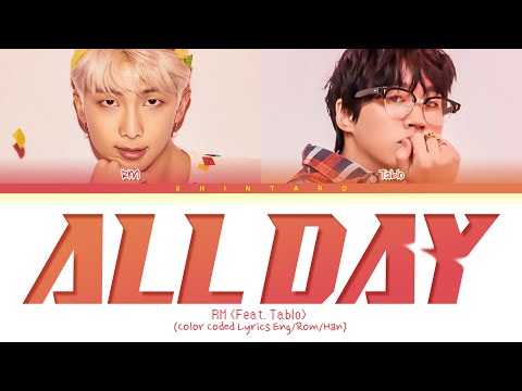 RM All Day Feat Tablo Lyrics Color Coded Lyrics Eng Rom Han 가사 