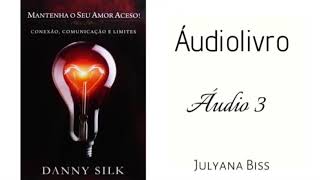 Áudiolivro Mantenha o Seu Amor Aceso! 03