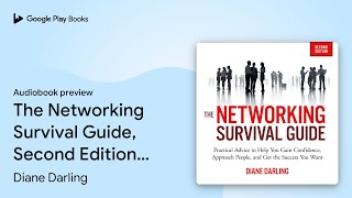 The Networking Survival Guide, Second Edition:… by Diane Darling · Audiobook preview