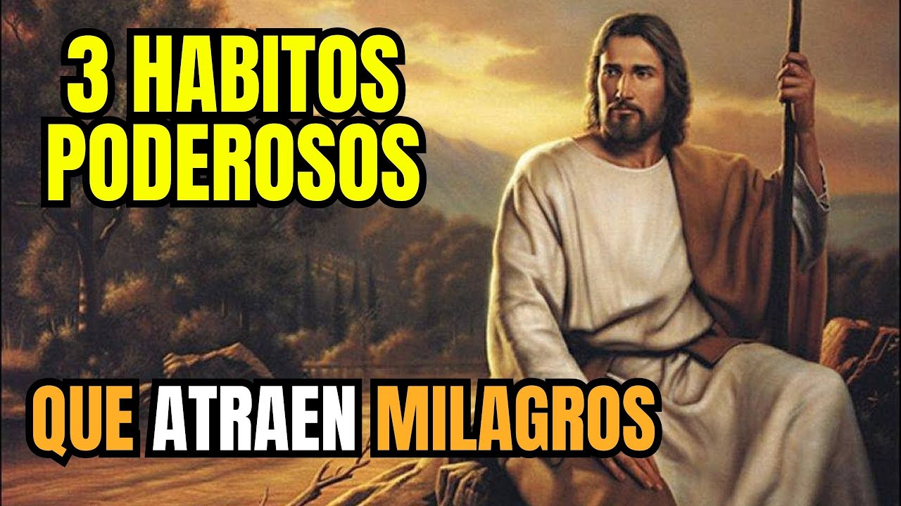 Hijo tu Milagro empieza hoy! sigue estos 3 habitos poderosos que te daré