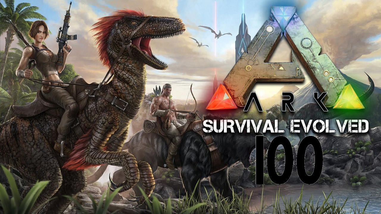 ARK: SURVIVAL EVOLVED [S1/E100] - Best Of