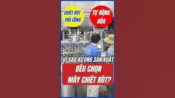 Từ chiết rót thủ công đến tự động hóa – Vì sao các xưởng sản xuất đều chọn MÁY CHIẾT RÓT