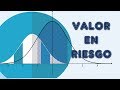 Valor en Riesgo (VAR). ¿Qué es y cómo calcularlo?