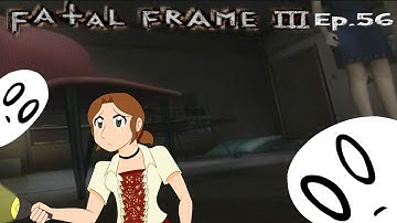 Fatal Frame 3 ep.56 - Hello.....there