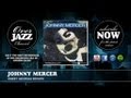 Johnny Mercer - Sweet Georgia Brown